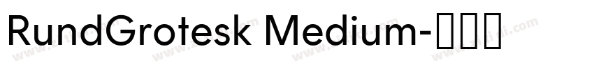 RundGrotesk Medium字体转换 RundGrotesk Medium字体转换